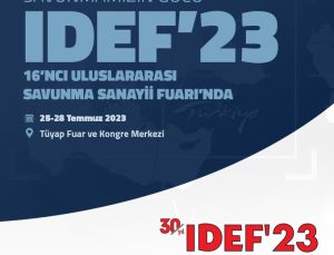IDEF 2023: Savunma Sanayii’nin Dünya Sahnesindeki Buluşması